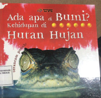 Image of Ada apa di Bumi? Kehidupan di Hutan Hujan