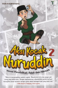 Image of Aksi Kocak Nuruddin : Novel Pendidikan Adab dan Hikmah