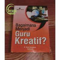 Image of Bagaimana Menjadi Guru Kreatif