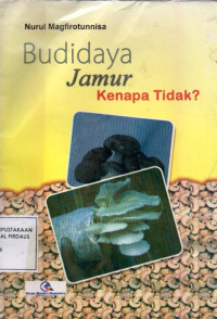 Image of Budidaya Jamur, Kenapa Tidak?