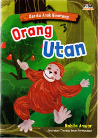 Image of Cerita Anak Binatang: Orang Utan