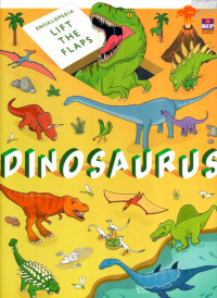 Image of Dinosaurus/Ensiklopedia Lift The Flaps
