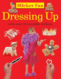 Image of Dressing Up: With Over 50 Reusable Stickers