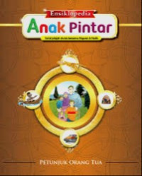 Image of Ensiklopedia Anak Pintar: Petunjuk Orang Tua