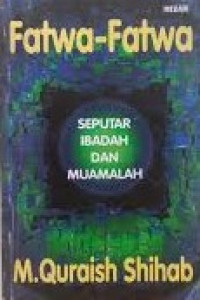Image of Fatwa-Fatwa: Seputar Al-Quran dan Hadis