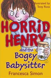 Image of Horrid Henry and the Bogey Babysitter