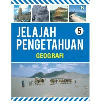 Image of Jelajah Pengetahuan Geografi/ 5