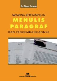 Image of Membina Keterampilan : Menulis Paragraf dan Mengembangkannya