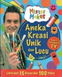 Image of Mister Maker: Aneka Kreasi Unik dan Lucu