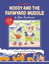 Image of Noddy and The Farmyard Muddle