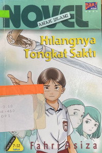 Image of Novel Anak Islami : Hilangnya Tongkat Sakti