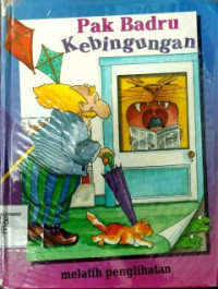 Image of Pak Badru Kebingungan: Melatih Penglihatan