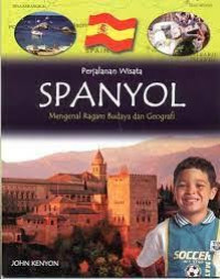 Image of Perjalanan Wisata SPANYOL (Mengenal Ragam Budaya dan Geografi)