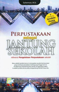 Image of Perpustakaan Sebagai Jantung Sekolah (Referensi ...)