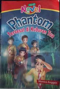 Image of Phantom, Tersesat di Kuburan Tua