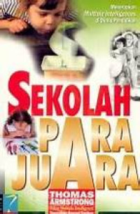 Image of Sekolah Para Juara: Menerapkan Multiple Intelegences di Dunia Pendidikan