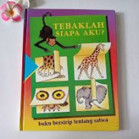 Image of Tebaklah Siapa Aku? Buku Bersirip Tentang Satwa