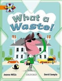 Image of What a Waste!