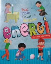 Image of Yuk, Main Sains dengan Energi